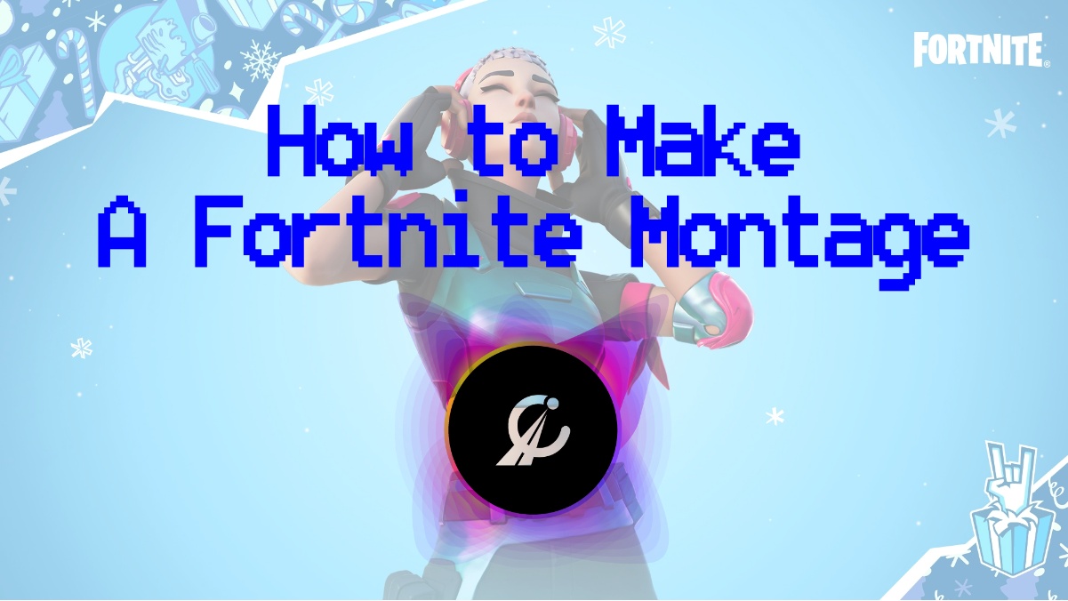 How to Make a Fortnite Montage