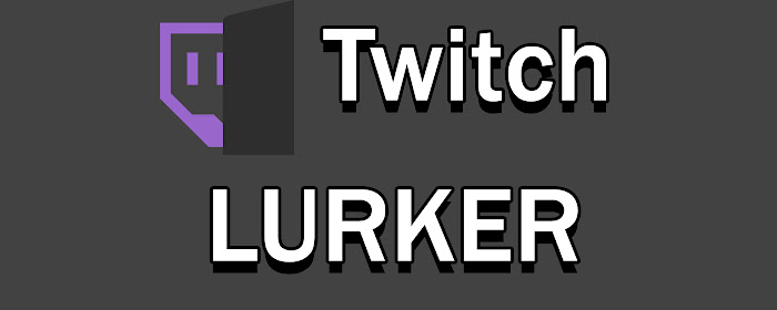 what does a lurk do on twitch