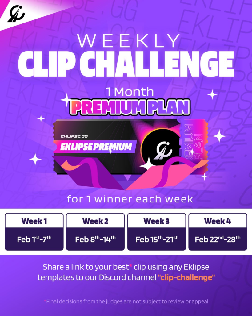 About Eklipse Weekly Clip Challenge and How To Participate