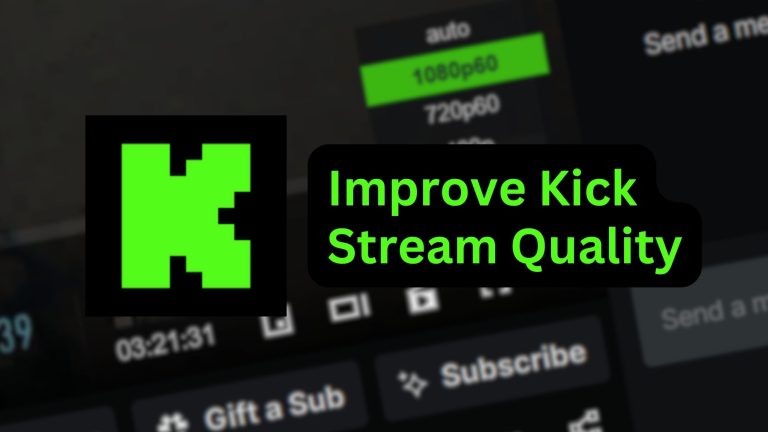 How to Improve Kick Stream Quality: 10 Things to Check