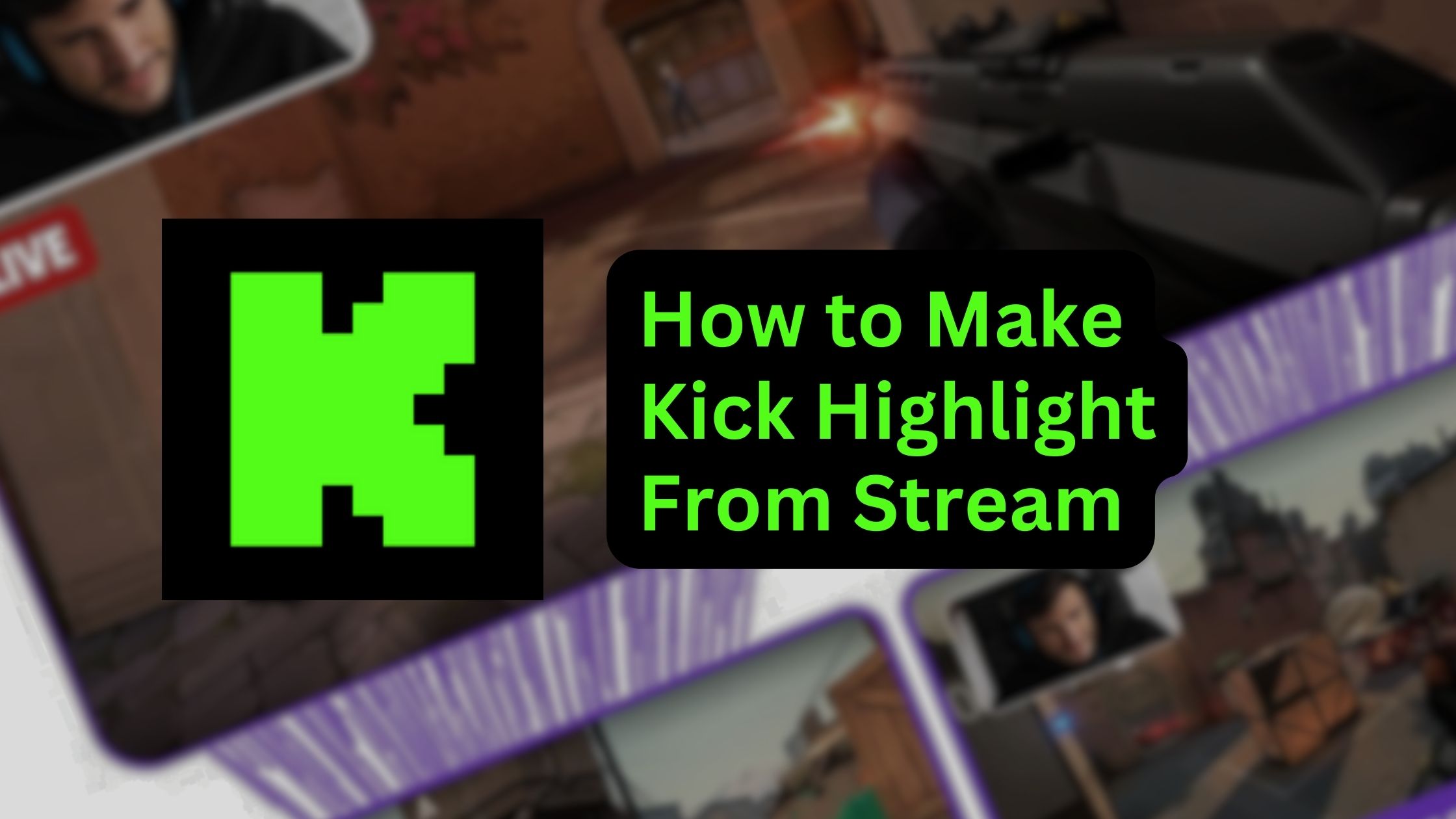 how to make kick highlight from stream featured image