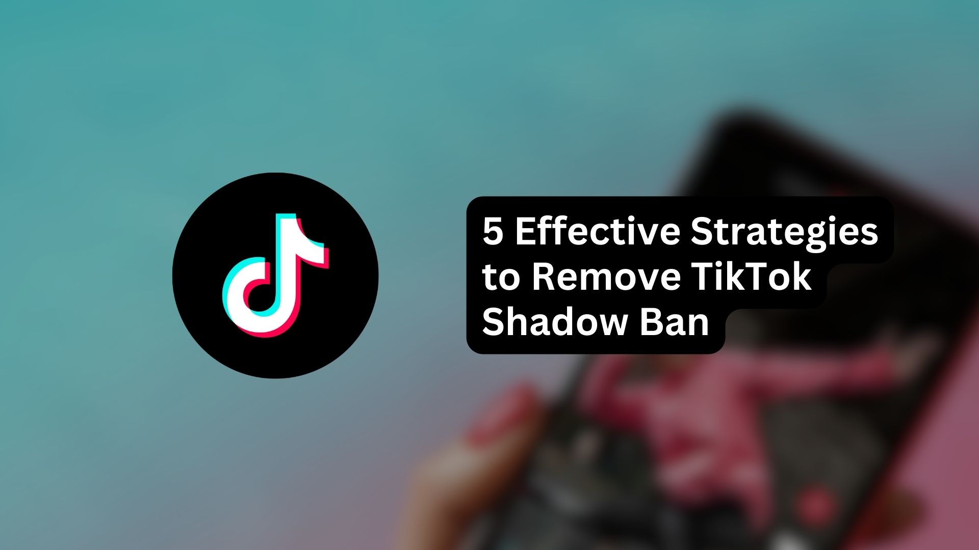 Remove TikTok Shadow Ban