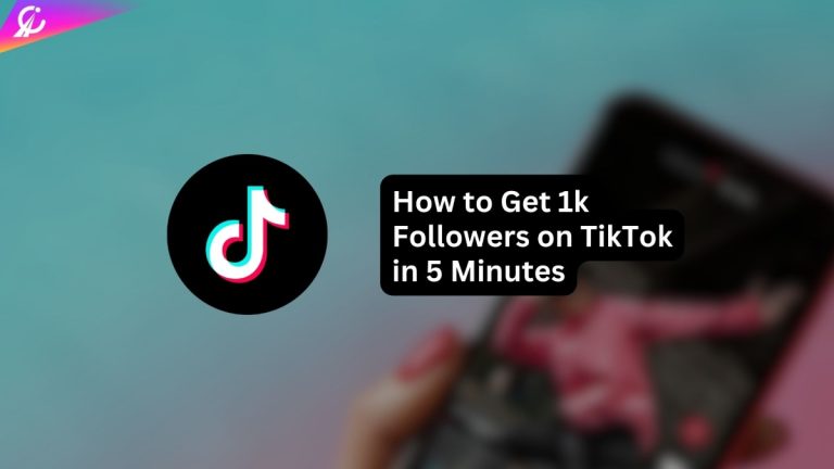 How to Get 1k Followers on TikTok in 5 Minutes: 12 Easy Tips
