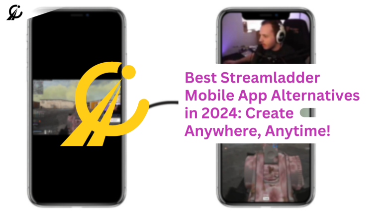 13 Best Streamladder Mobile App Alternatives in 2024: Create Anywhere, Anytime!