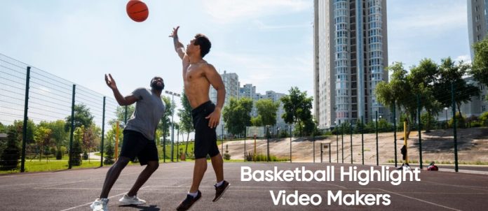 Basketball Highlight Video Makers